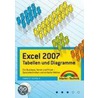 Excel 2007 - Tabellen & Diagramme door Ignatz Schels