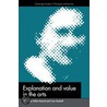 Explanation And Value In The Arts door Onbekend
