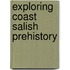 Exploring Coast Salish Prehistory