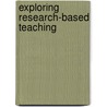 Exploring Research-Based Teaching by Carolin Kreber