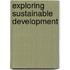 Exploring Sustainable Development