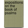 Expositions on the Book of Psalms door Onbekend