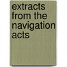 Extracts From The Navigation Acts door Great Britain