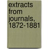 Extracts from Journals, 1872-1881 by Esher Viscount Regina