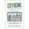 Extreme Project Manager Makeover! door Pattie Vargas