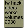 Fw Hackl Nders Werke Volumes 2930 by Friedrich Wilhelm Hackländer