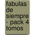 Fabulas de Siempre - Pack 4 Tomos