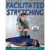 Facilitated Stretching [with Dvd] door Robert E. McAtee