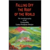 Falling Off the Roof of the World by Dudjom Dorjee Lama