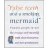 False Teeth And A Smoking Mermaid door Onbekend