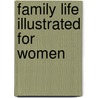 Family Life Illustrated for Women by Ronnie W. Floyd