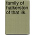 Family Of Halkerston Of That Ilk.