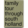 Family Tour Through South Holland door Sir John Barrow