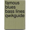 Famous Blues Bass Lines Qwikguide by Larry McCabe