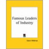 Famous Leaders Of Industry (1920) door Edwin Wildman