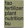 Fao Fertilizer Plant Nutrition Bu door Onbekend