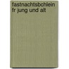 Fastnachtsbchlein Fr Jung Und Alt door Christian Friedrich Rassmann