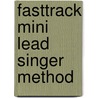 Fasttrack Mini Lead Singer Method by Blake Neely