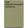 Fatal Vehicle-Occupant Collisions door Wendy Truman