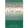 Fear And Loathing In Tech Support door Joseph Zeff
