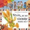 Felix bei den Kindern dieser Welt door Annette Langen