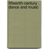 Fifteenth-Century Dance And Music by A. William Smith