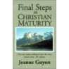 Final Steps in Christian Maturity door Jeanne Guyon