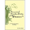 Financial Freedom Party for Women by Debra Hadsall