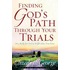 Finding God's Path Through Trials