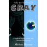 Finding Your Way Through The Gray door Michael Haynes