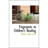 Fingerposts To Children's Reading door Walter Taylor Field