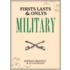 Firsts, Lasts And Onlys: Military