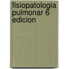 Fisiopatologia Pulmonar 6 Edicion door John Anthony West