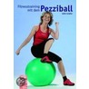 Fitnesstraining mit dem Pezziball door Edith Schäfer