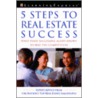 Five Steps to Real Estate Success by Learningexpress