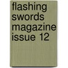 Flashing Swords Magazine Issue 12 door Onbekend