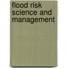 Flood Risk Science And Management door Professor Pender Gareth