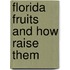 Florida Fruits And How Raise Them