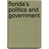 Florida's Politics And Government by Unknown
