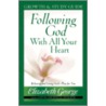Following God with All Your Heart door Susan Elizabeth George