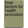 Food Factors for Health Promotion door T. Yoshikawa