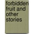 Forbidden Fruit and Other Stories