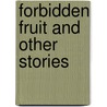 Forbidden Fruit and Other Stories door Pablo La Rosa