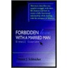 Forbidden Love With A Married Man by J. Schleicher Dennis