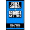 Force Control of Robotics Systems door Dimitry Gorinevsky