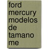 Ford Mercury Modelos De Tamano Me door John Haynes