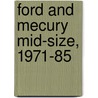 Ford and Mecury Mid-Size, 1971-85 by Chilton Book Company