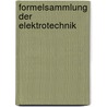 Formelsammlung der Elektrotechnik by Ulrich Dietmeier