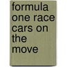 Formula One Race Cars on the Move door Janet Piehl