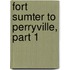 Fort Sumter to Perryville, Part 1